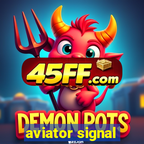 aviator signal